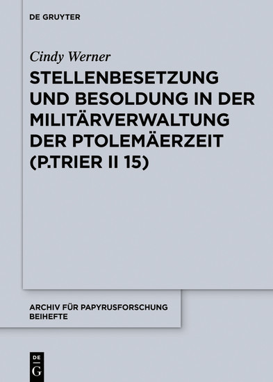 Stellenbesetzung und Besoldung in der Militärverwaltung der Ptolemäerzeit (P.Trier II 15) main product photo