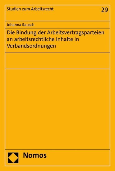Die Bindung der Arbeitsvertragsparteien an arbeitsrechtliche Inhalte in Verbandsordnungen main product photo