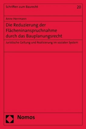 Die Reduzierung der Flächeninanspruchnahme durch das Bauplanungsrecht