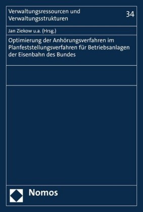 Optimierung der Anhörungsverfahren im Planfeststellungsverfahren für Betriebsanlagen der Eisenbahnen des Bundes