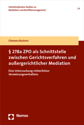 §   278a ZPO als Schnittstelle zwischen Gerichtsverfahren und außergerichtlicher Mediation