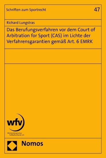 Das Berufungsverfahren vor dem Court of Arbitration for Sport (CAS) im Lichte der Verfahrensgarantien gemäß Art. 6 EMRK main product photo