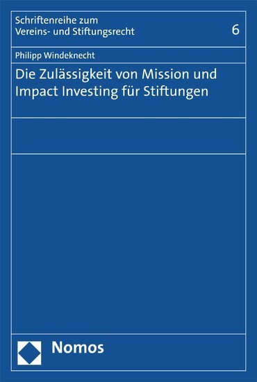Die Zulässigkeit von Mission und Impact Investing für Stiftungen main product photo