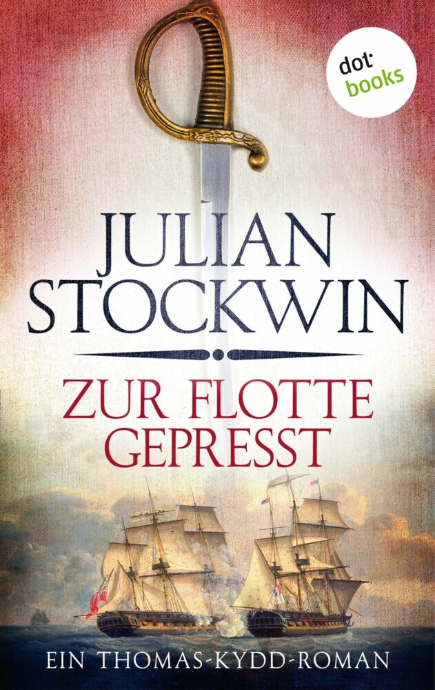 Zur Flotte gepresst: Ein Thomas-Kydd-Roman - Band 1 main product photo