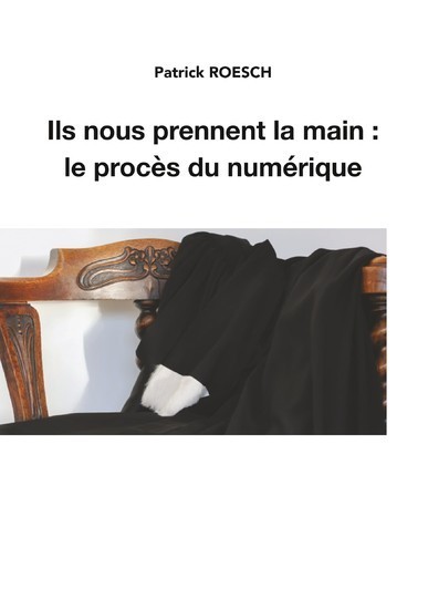 Ils nous prennent la main: le procès du numérique main product photo