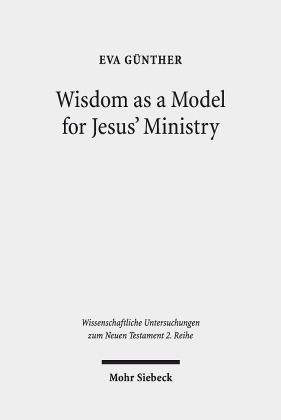 Wisdom as a Model for Jesus' Ministry