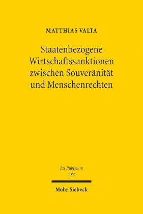 Staatenbezogene Wirtschaftssanktionen zwischen Souveränität und Menschenrechten