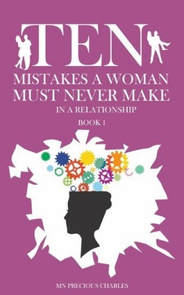 Grievous Mistake Women Make That Cost Them Their Relationship 1
