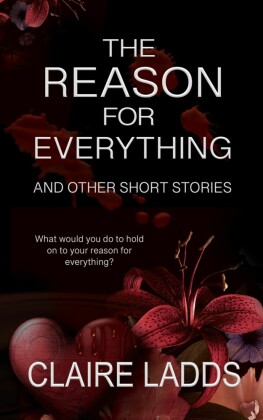 The Reason for Everything and Other Short Stories