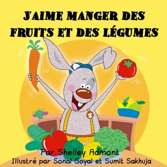 J'aime manger des fruits et des légumes