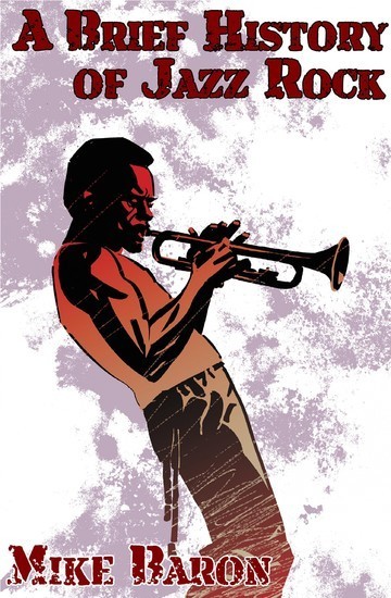 A Brief History of Jazz Rock main product photo