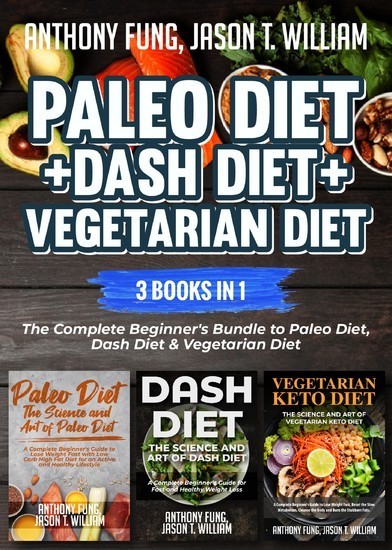 Paleo Diet + Dash Diet + Vegetarian Diet: 3 Books in 1 main product photo