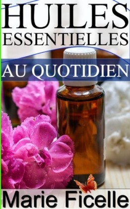 Huiles essentielles au quotidien