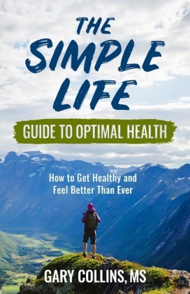 The Simple Life Guide To Optimal Health