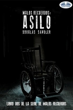 Malos Recuerdos: Asilo