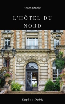 L&apos;Hôtel du Nord