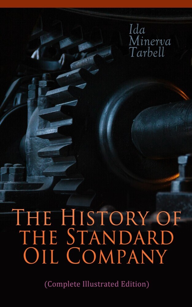 The History of the Standard Oil Company (Complete Illustrated Edition) main product photo