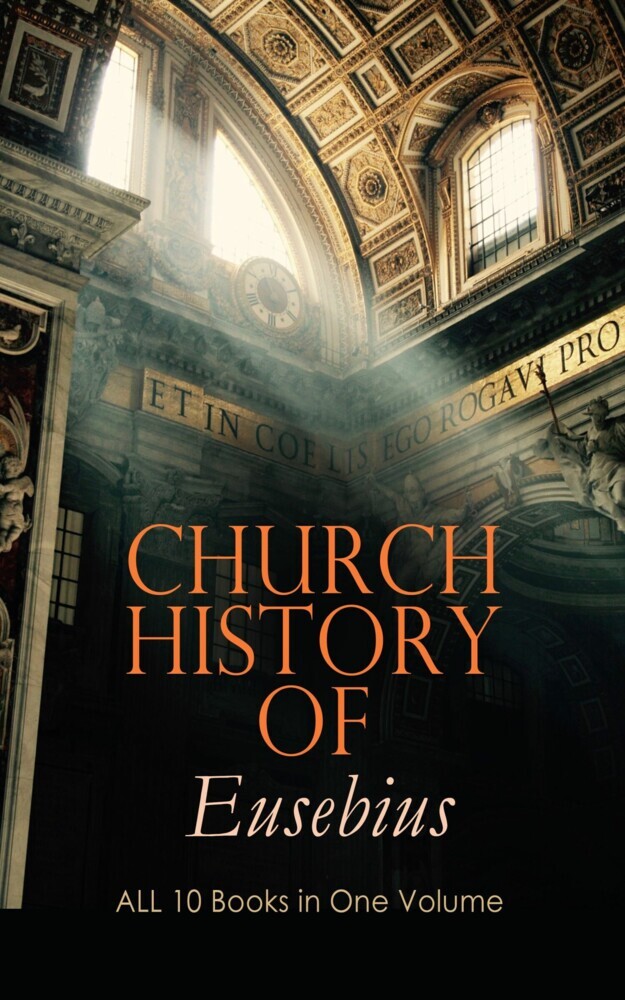 Church History of Eusebius: ALL 10 Books in One Volume main product photo