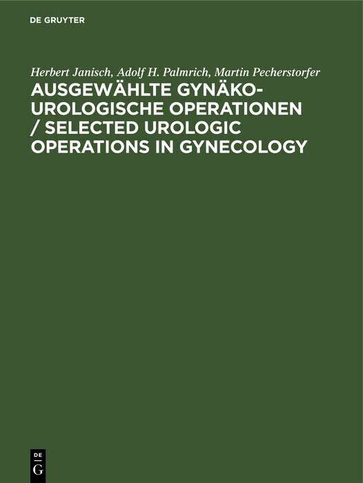 Ausgewählte gynäko-urologische Operationen / Selected Urologic Operations in Gynecology main product photo