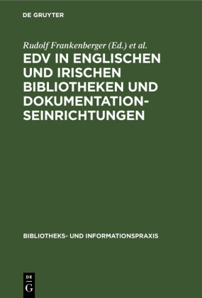 EDV in englischen und irischen Bibliotheken und Dokumentationseinrichtungen