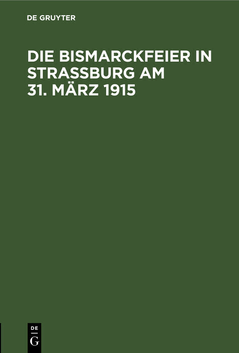 Die Bismarckfeier in Straßburg am 31. März 1915 main product photo
