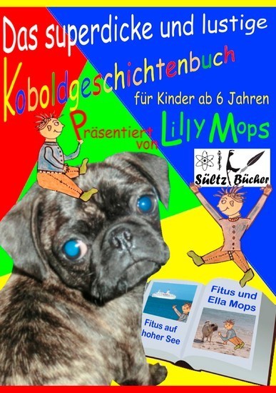 Das superdicke und lustige Koboldgeschichtenbuch für Kinder - präsentiert von Lilly Mops main product photo
