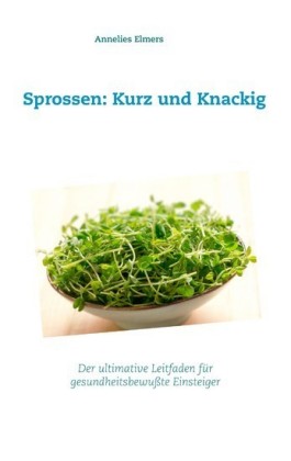 Sprossen: Kurz und Knackig
