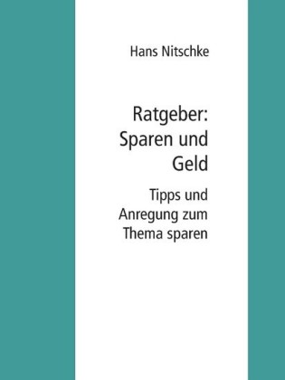 Ratgeber: Sparen und Geld verdienen