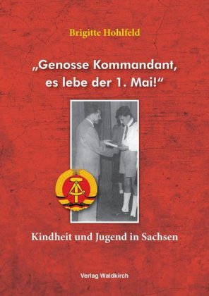 "Genosse Kommandant, es lebe der 1. Mai!"