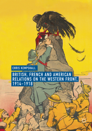 British, French and American Relations on the Western Front, 1...
