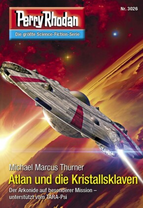 Perry Rhodan 3026: Atlan und die Kristallsklaven