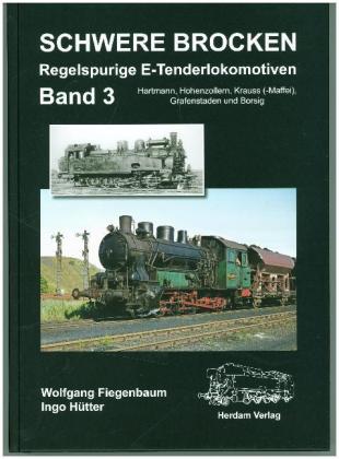 Schwere Brocken. Regelspurige E-Tenderlokomotiven. .3