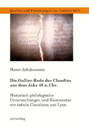Die Gallier-Rede des Claudius aus dem Jahr 48 n. Chr.