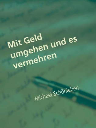 Mit Geld umgehen und es vermehren