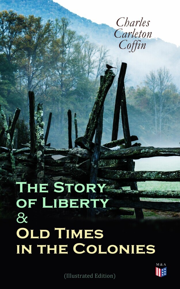 The Story of Liberty & Old Times in the Colonies (Illustrated Edition) main product photo