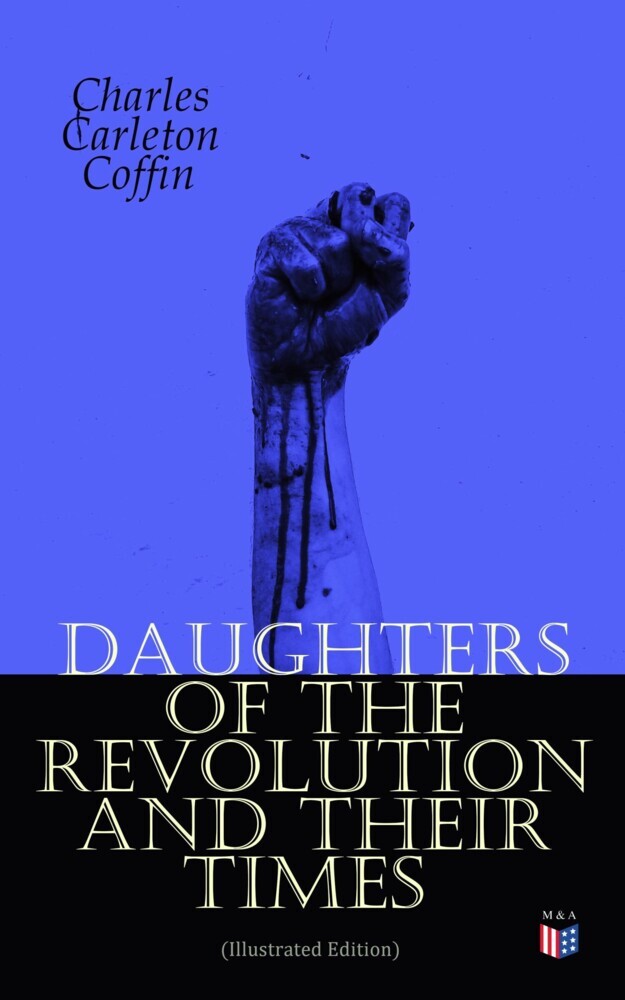 Daughters of the Revolution and Their Times (Illustrated Edition) main product photo