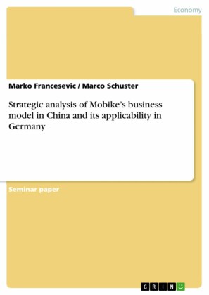Strategic analysis of Mobike's business model in China and its applicability in Germany