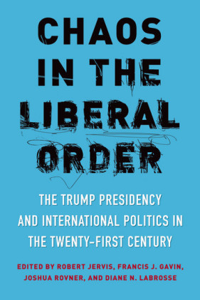 Chaos in the Liberal Order