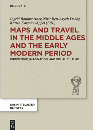 Maps and Travel in the Middle Ages and the Early Modern Period
