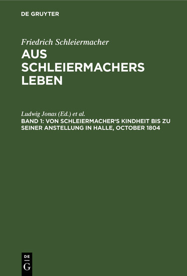 Von Schleiermacher's Kindheit bis zu seiner Anstellung in Halle, October 1804 main product photo