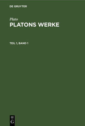 Plato: Platons Werke. Teil 1, Band 1