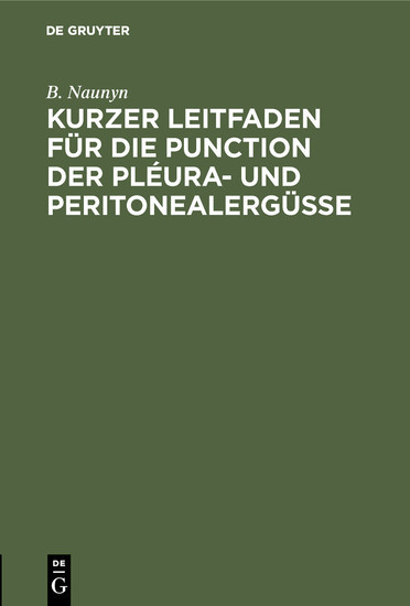 Kurzer Leitfaden für die Punction der Pléura- und Peritonealergüsse main product photo