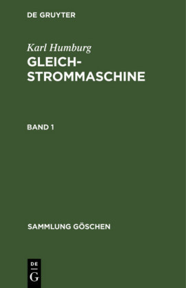 Karl Humburg: Gleichstrommaschine. Band 1