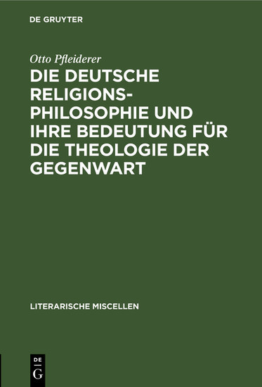 Die deutsche Religionsphilosophie und ihre Bedeutung für die Theologie der Gegenwart main product photo
