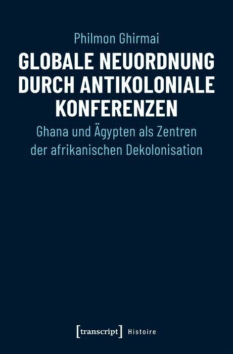 Globale Neuordnung durch antikoloniale Konferenzen main product photo