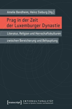 Prag in der Zeit der Luxemburger Dynastie