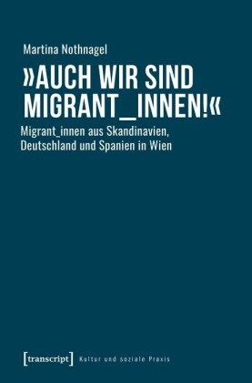 "Auch wir sind Migrant_innen!"