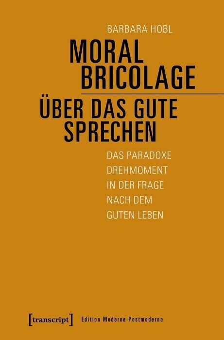 Moral Bricolage - über das Gute sprechen main product photo
