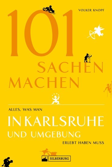 Freizeitführer: 101 Sachen machen - alles, was man in Karlsruhe erlebt haben muss main product photo