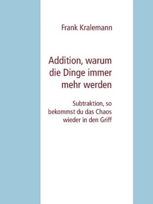 Addition, warum die Dinge immer mehr werden